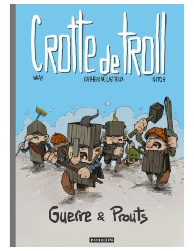 BD Crotte de troll "Guerre & Prouts"