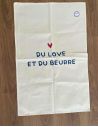 Torchon "Du Love et Du Beurre"