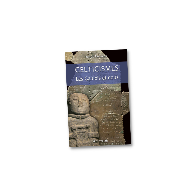 Celticisme - les gaulois et nous