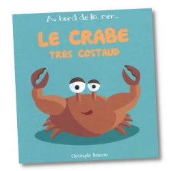 Au bord de la mer - Le crabe très costaud- Livre jeunesse