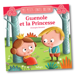 Mes petits contes bretons - Gwenole et la Princesse