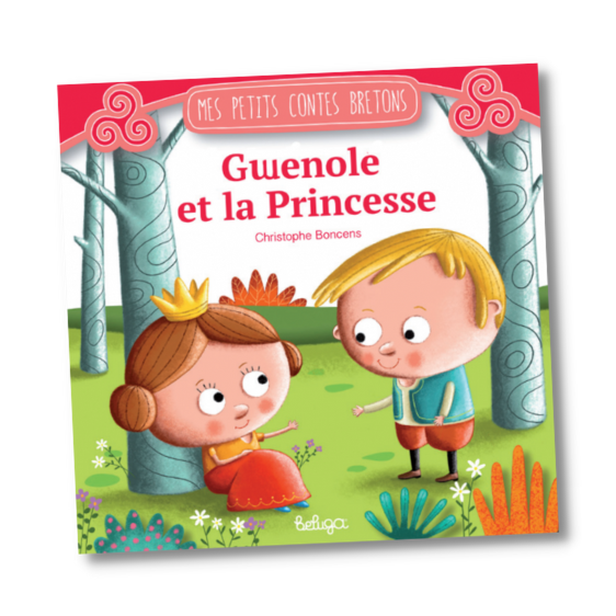 Mes petits contes bretons - Gwenole et la Princesse